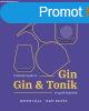 Ultimate Guide to Gin - Gin&Tonik s egyb koktlok - B