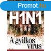 H1N1 - A gyilkos vrus