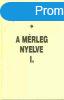 A mrleg nyelve I. - Jkai Anna