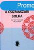 A csizmaszri bolha - egy keleti vndor vallomsai - Avar Ju