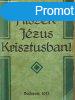 Hiszek Jzus Krisztusban! - Dr Tth Tihamr