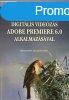 Digitlis Videzs Adobe Premiere 6.0 Alkalmazsval - Mudri