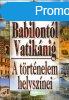 Babilontl Vatiknig (a trtnelem helysznei) - Veresegyhz