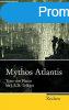 Mythos Atlantis: Texte von Platon bis J. R. R. Tolkien - Oli