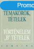 rettsgi Tmakrk, Ttelek -Trtnelem B Ttelek * -