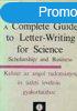 A Complete Guide to Letter-Writing for Science - (Scholarshi