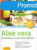 Aloe vera - Termszetes t a testi-lelki jllthez - Eva Hel