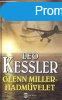 Glenn Miller-hadmvelet - Leo Kessler