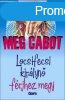 Locsifecsi kirlyn frjhez megy - Meg Cabot