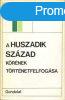 A huszadik szzad krnek trtnetfelfogsa - Pk Attila