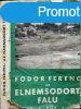 Az elnemsodort falu ( 1. kiads ) - Fodor Ferenc