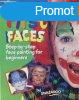 First Faces - Step-by-step face painting for beginners (Arcf