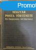 A Magyar Posta trtnete s rdemes munksai - Dr. Hencz Laj