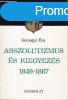 Abszolutizmus s kiegyezs 1849-1867 - Somogyi va