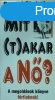 Mit (t)akar a n? - A megoldsok knyve frfiaknak! - Darnel