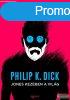 Philip K. Dick - Jones kezben a vilg