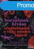A borzalmak hvsa - Rmtrtnetek a vilg minden tjrl